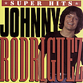 Johnny Rodriguez - Super Hits album