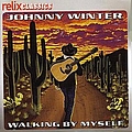 Johnny Winter - Walking By Myself album