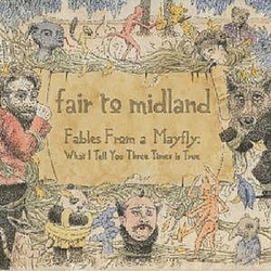 Fair To Midland - Fables From A Mayfly: What I Tell You Three Times Is True альбом