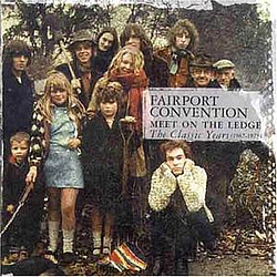 Fairport Convention - Meet On The Ledge: The Classic Years (1967-1975) album Fairport Convention - Meet On The Ledge: The Classic Years (1967-1975) album