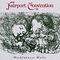 Fairport Convention - Wishfulness Waltz album