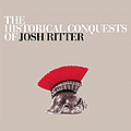 Josh Ritter - The Historical Conquests Of Josh Ritter album