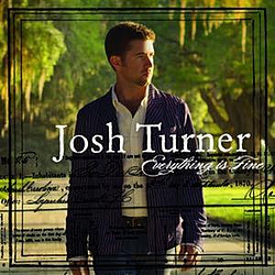 Josh Turner Feat. Trisha Yearwood - Everything Is Fine альбом