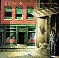Jude Cole - I Don&#039;t Know Why I Act This Way album