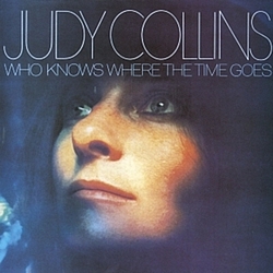 Judy Collins - Who Knows Where the Time Goes album