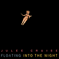 Julee Cruise - Floating Into The Night album