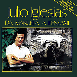 Julio Iglesias - Da Manuela A Pensami альбом