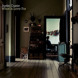 Justin Currie - What Is Love For альбом