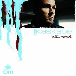 Kaskade Feat. Collette - In The Moment album
