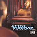 Keith Murray - Its A Beautiful Thing album