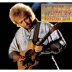 Keith Whitley - Greatest Hits album