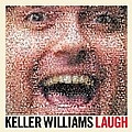 Keller Williams - Laugh альбом