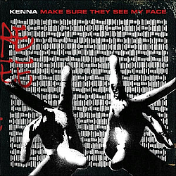Kenna - Make Sure They See My Face album