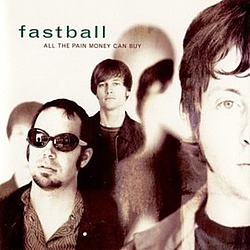 Fastball - All The Pain Money Can Buy альбом