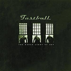 Fastball - The Harsh Light Of Day альбом