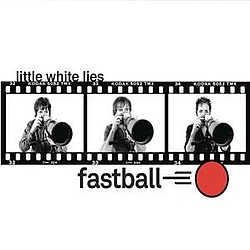 Fastball - Little White Lies альбом