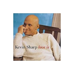 Kevin Sharp - Love Is album