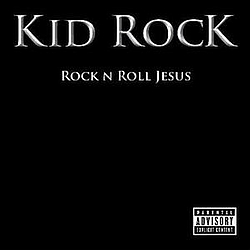 Kid Rock - Rock N Roll Jesus альбом