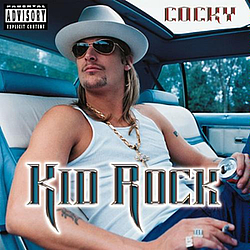 Kid Rock Feat. Snoop Dogg - Cocky альбом