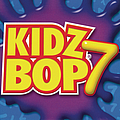 Kidz Bop Kids - Kidz Bop 7 альбом