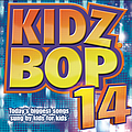 Kidz Bop Kids - Kidz Bop 14 альбом