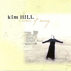 Kim Hill - Arms Of Mercy album