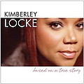 Kimberley Locke - Based On A True Story album
