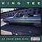 King Tee - At Your Own Risk album