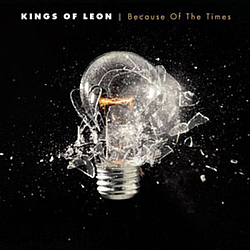 Kings Of Leon - Because of the Times album