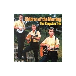 Kingston Trio - Children Of The Morning альбом