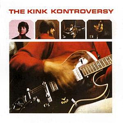 Kinks - The Kink Kontroversy альбом