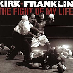 Kirk Franklin - Fight Of My Life альбом