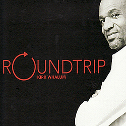 Kirk Whalum - Roundtrip album