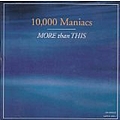 10,000 Maniacs - More Than This album