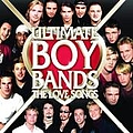 112 - Ultimate Boy Bands: Love Songs album