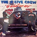 2 Live Crew - 2 Live Crew Is What We Are альбом