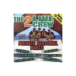 2 Live Crew - Private Personal Parts альбом