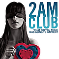 2am Club - What did you think was going to happen? альбом