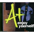 A+ - Enjoy Yourself album