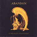 Abandon - In Reality We Suffer album