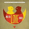 Above The Golden State - When You Love Someone (Songs Of Love &amp; Friendship) album
