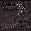 Koko Taylor - Force Of Nature альбом