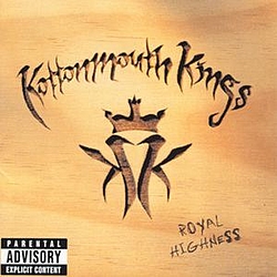 Kottonmouth Kings - Royal Highness альбом