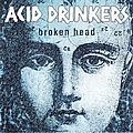 Acid Drinkers - Broken Head album