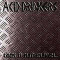 Acid Drinkers - Rock Is Not Enough ... альбом