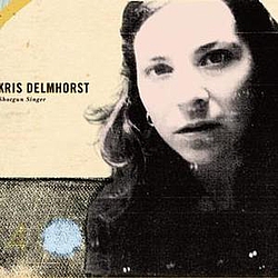 Kris Delmhorst - Shotgun Singer album