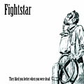 Fightstar - They Liked You Better When You Were Dead (Ep) album
