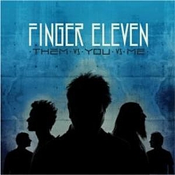 Finger Eleven - Them Vs You Vs Me album