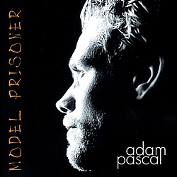 Adam Pascal - Model Prisoner album