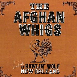 The Afghan Whigs - Live At The Howlin&#039; Wolf album